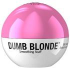 Dumb Blonde Smoothing Stuff
